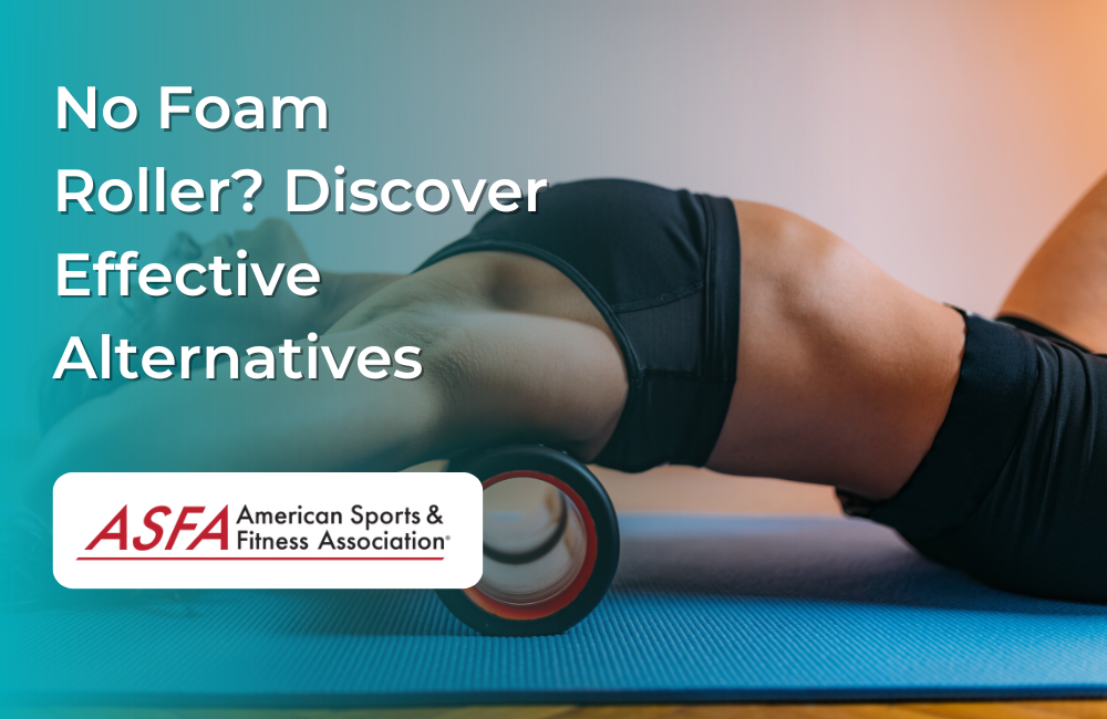 No Foam Roller? Discover Effective Alternatives