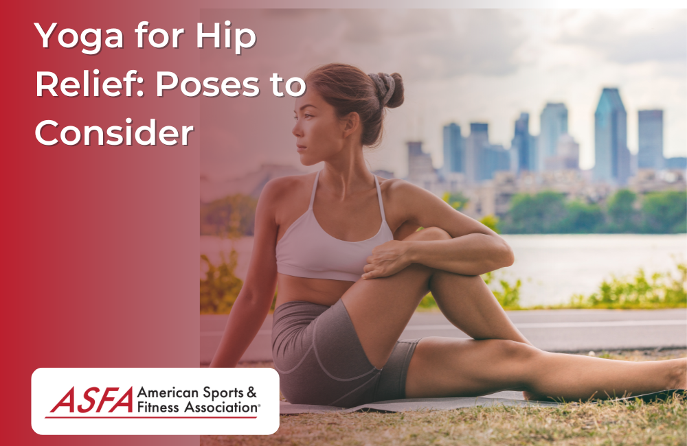 Yoga for Hip Relief: Poses to Consider
