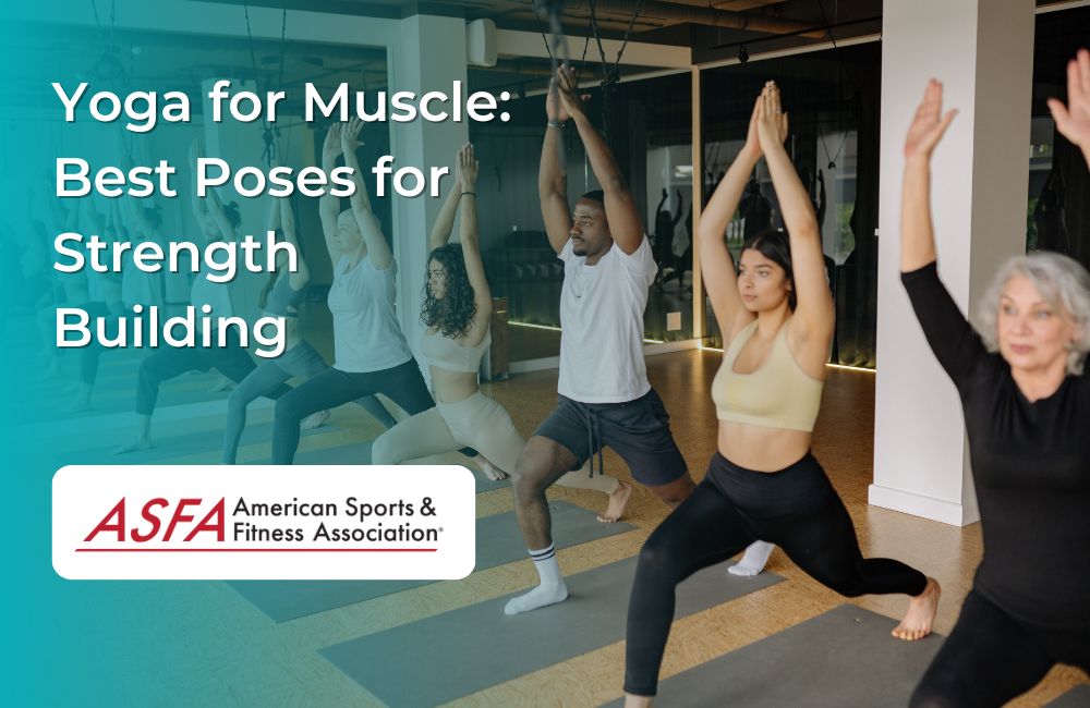 Yoga for Muscle: Best Poses for Strength Building