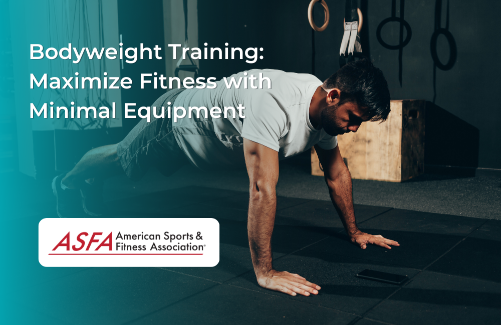 Bodyweight Training: Maximize Fitness with Minimal Equipment