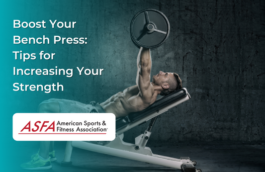 Boost Your Bench Press: Tips for Increasing Your Strength