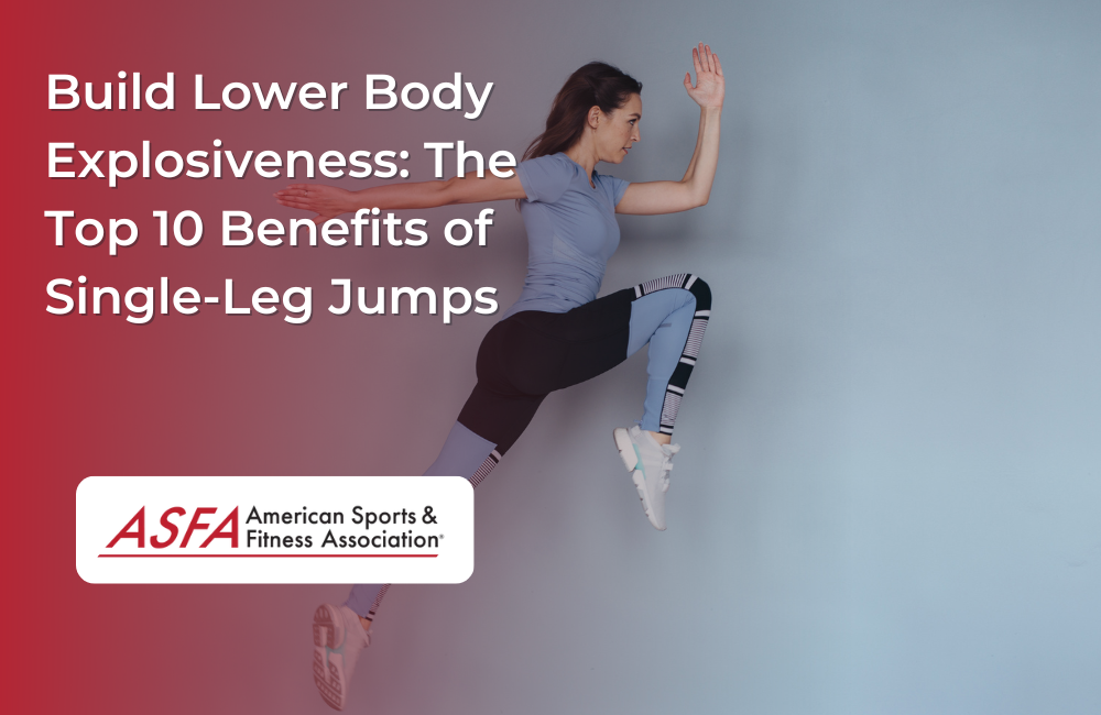 The Top 10 Benefits of Single-Leg Jumps