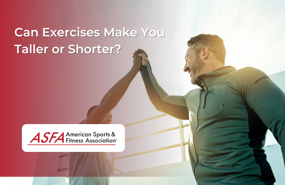 Can Exercises Make You Taller or Shorter?