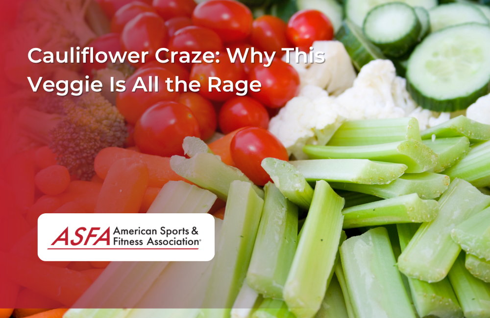 Cauliflower Craze: Why This Veggie Is All the Rage