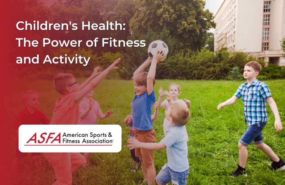 Children's Health: The Power of Fitness and Activity