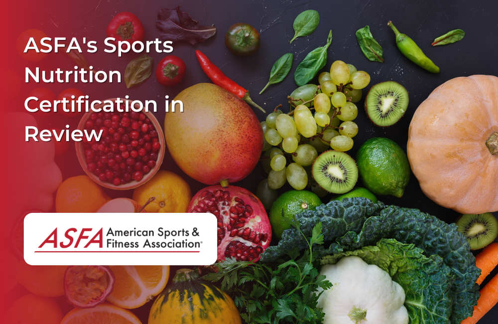 ASFA Fitness Blog: ASFA's Sports Nutrition Certification in Review