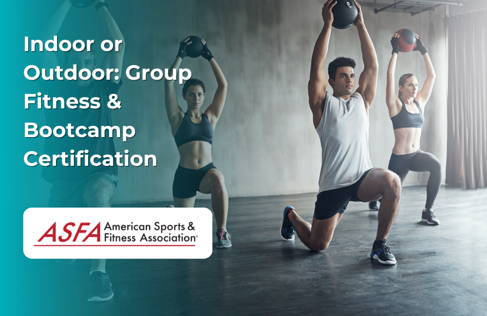 ASFA Fitness Blog: Indoor or Outdoor: Group Fitness & Bootcamp Certification