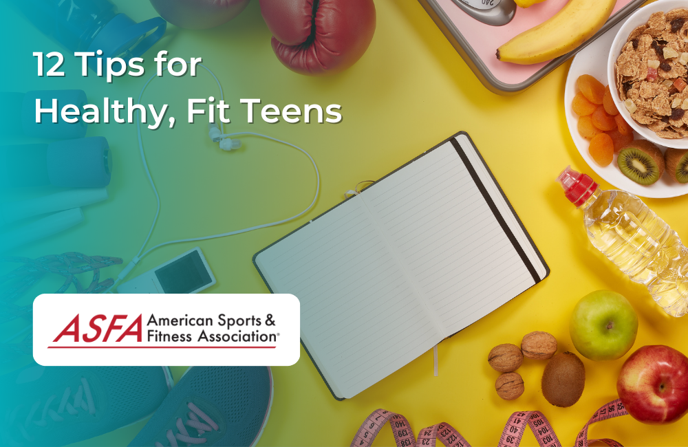 12 Tips for Healthy, Fit Teens