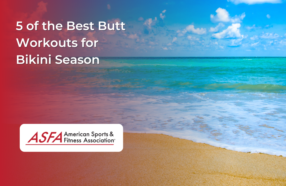 5 of the Best Butt Workouts for Bikini Season