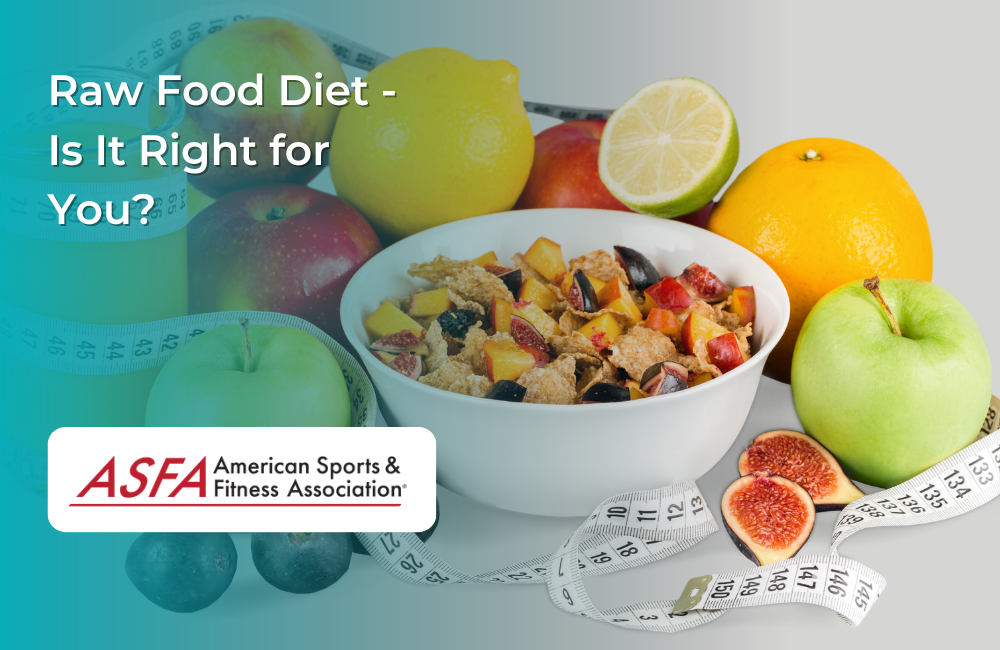 Raw Food Diet - Is It Right for You?