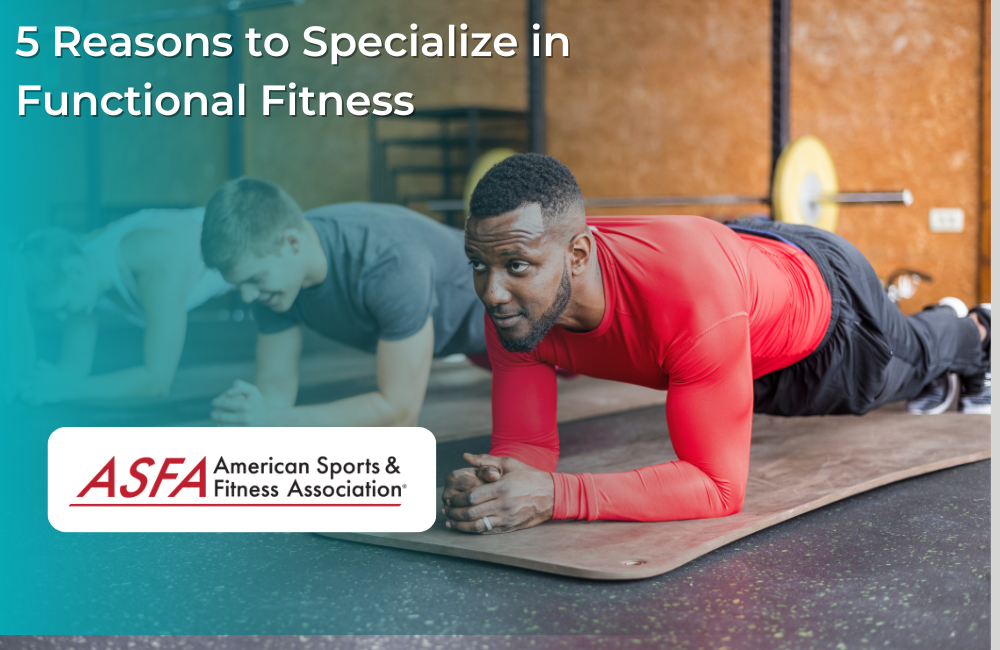 5 Reasons to Specialize in Functional Fitness