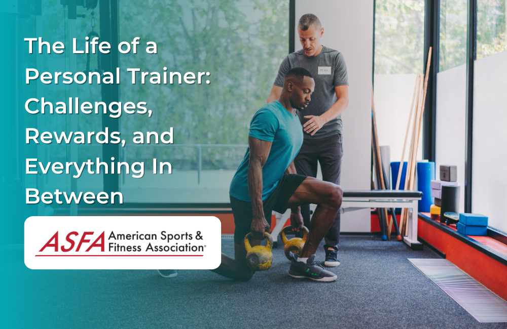 The Life of a Personal Trainer: Challenges, Rewards, and Everything In Between