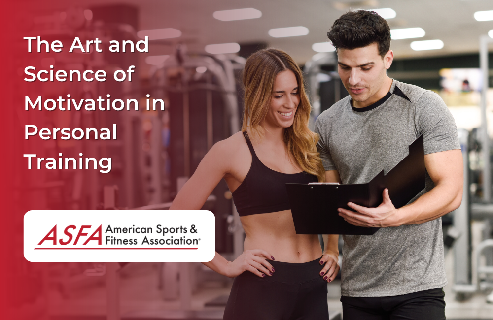 The Art and Science of Motivation in Personal Training