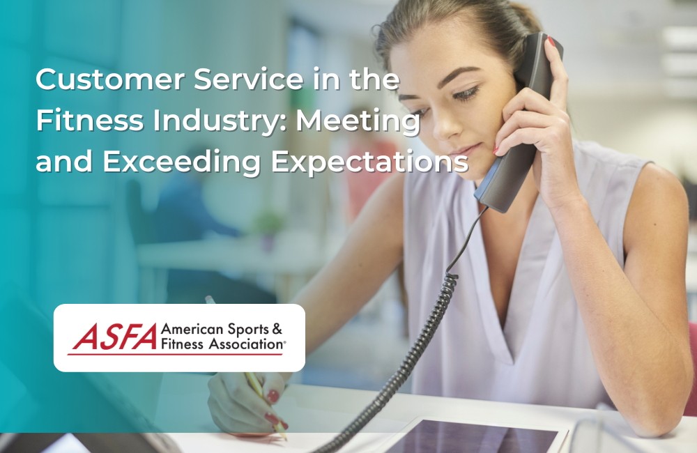 Customer Service in the Fitness Industry: Meeting and Exceeding Expectations