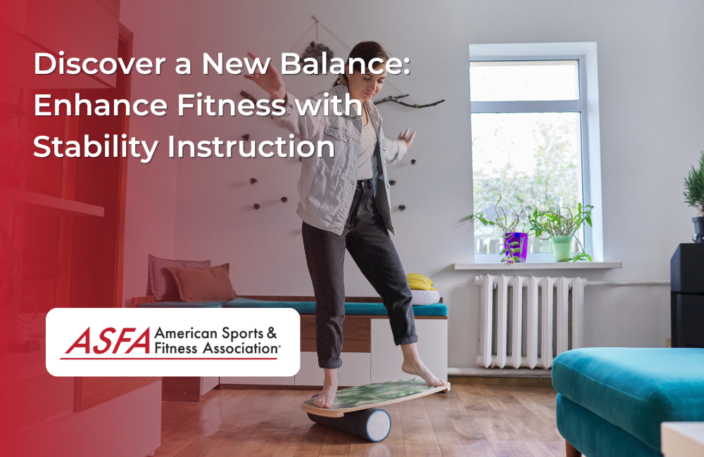 Discover a New Balance: Enhance Fitness with Stability Instruction