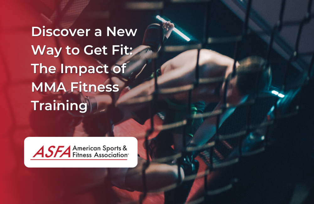 Discover a New Way to Get Fit: The Impact of MMA Fitness Training