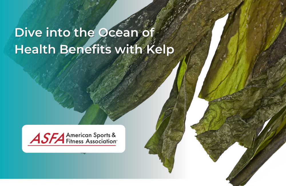 Dive into the Ocean of Health Benefits with Kelp