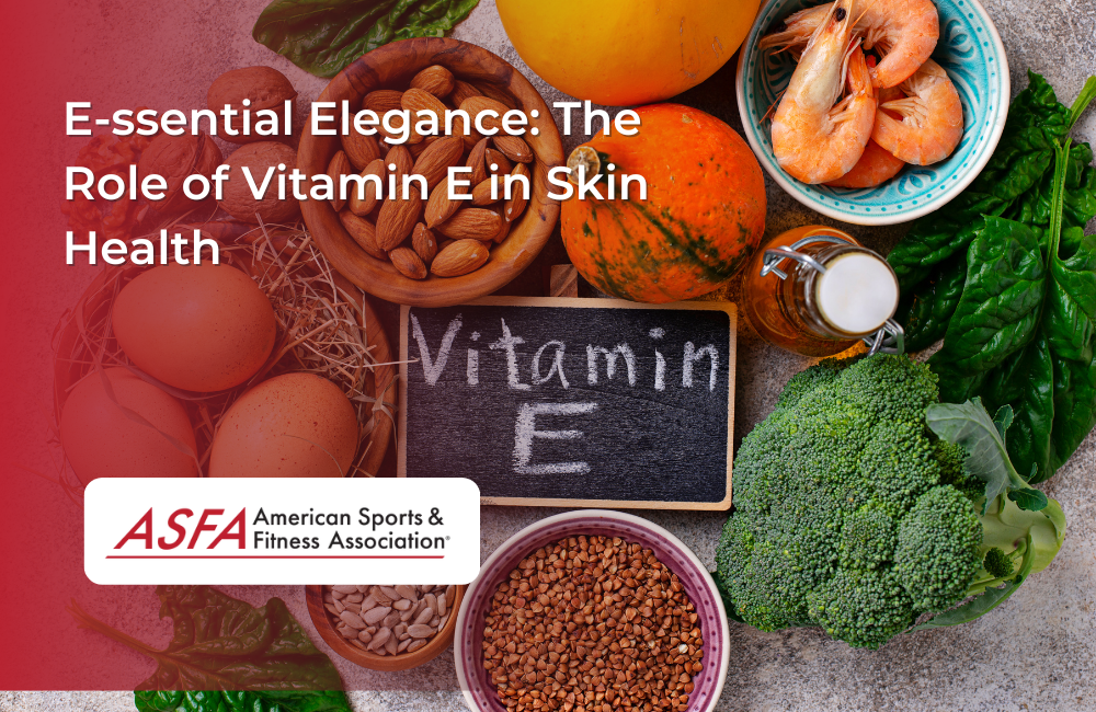 E-ssential Elegance: The Role of Vitamin E in Skin Health