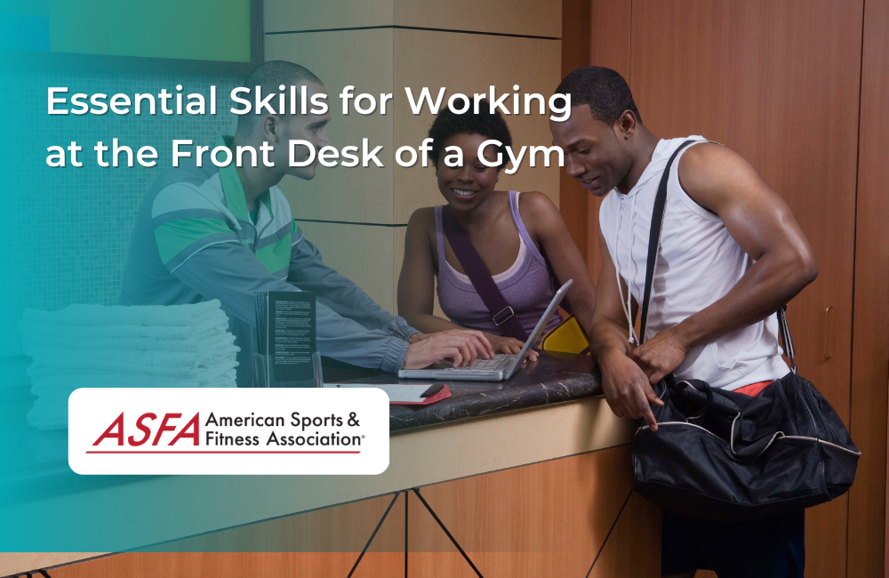Essential Skills for Working at the Front Desk of a Gym