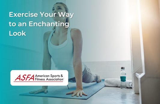 Exercise Your Way to an Enchanting Look