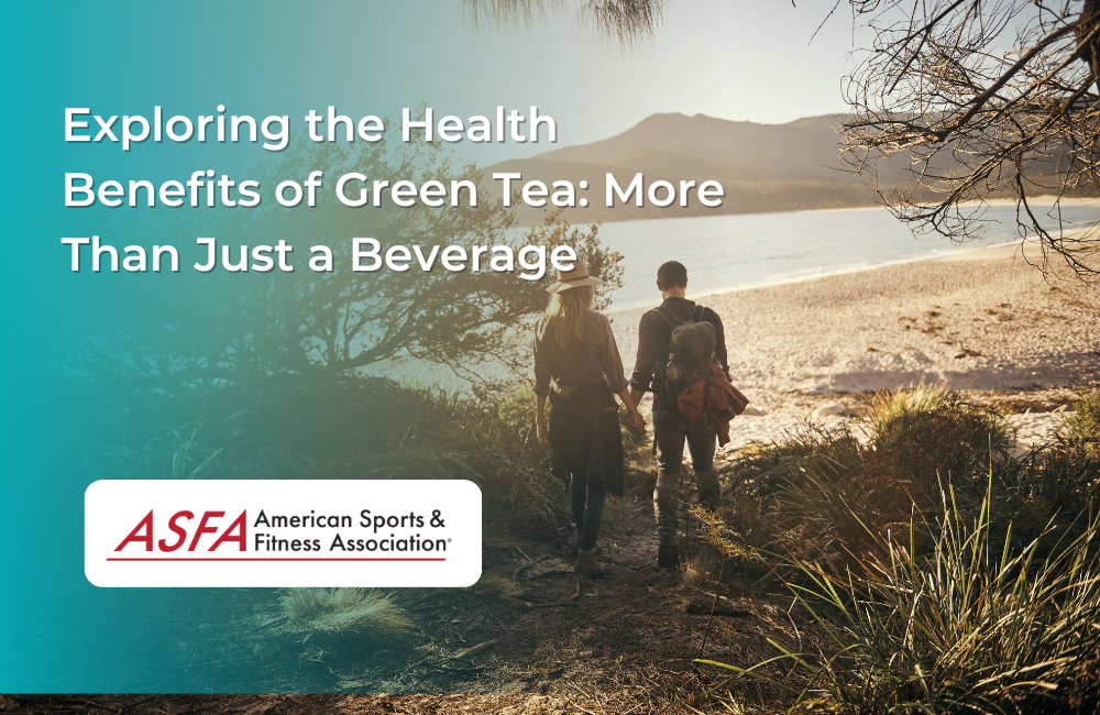 Exploring the Health Benefits of Green Tea: More Than Just a Beverage