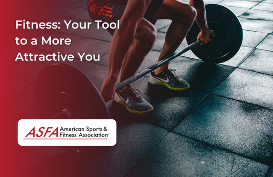 Fitness Your Tool to a More Attractive You