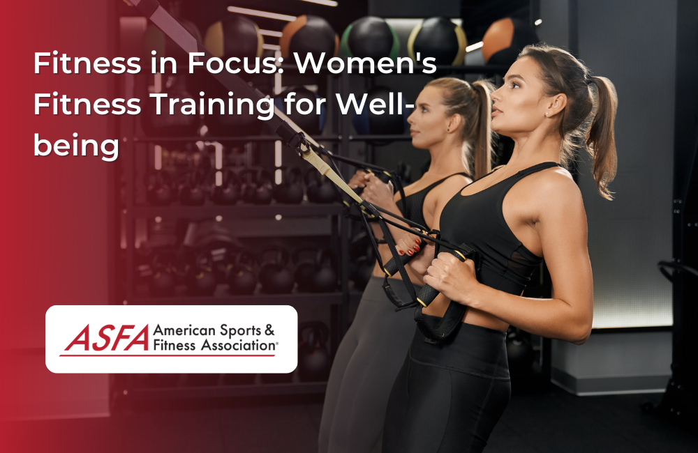 Fitness in Focus: Women's Fitness Training for Well-being