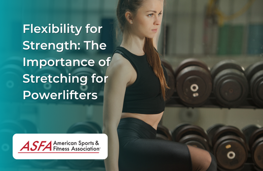 The Importance of Stretching for Powerlifters