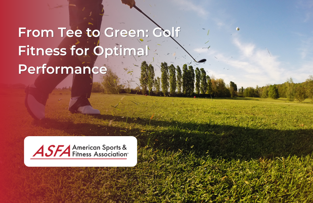 From Tee to Green: Golf Fitness for Optimal Performance