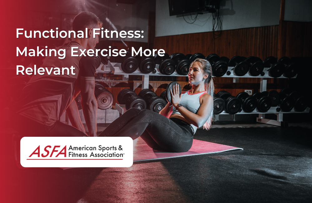 Functional Fitness: Making Exercise More Relevant