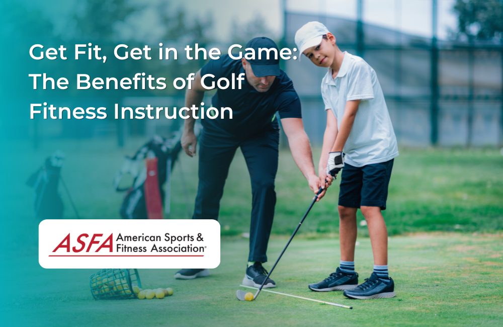 Get Fit, Get in the Game: The Benefits of Golf Fitness Instruction