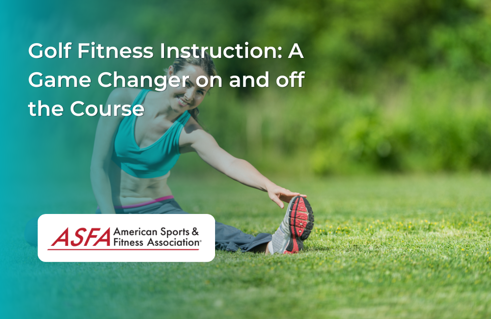 Golf Fitness Instruction: A Game Changer on and off the Course