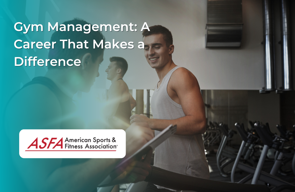 Gym Management: A Career That Makes a Difference
