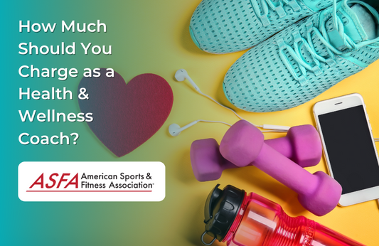 How Much Should You Charge as a Health & Wellness Coach?