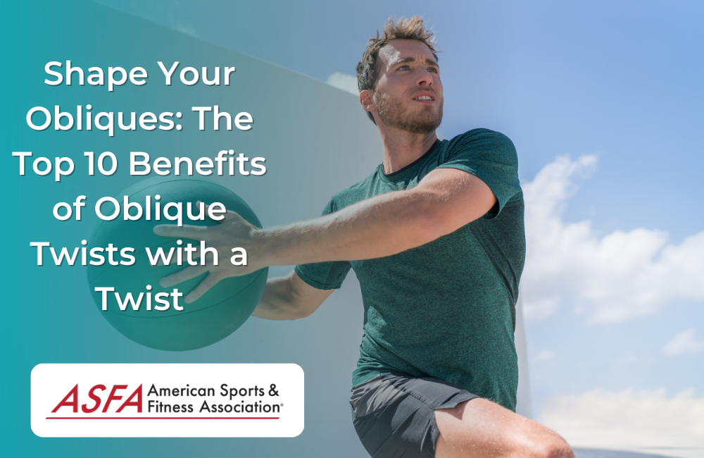 Shape Your Obliques: The Top 10 Benefits of Oblique Twists with a Twist