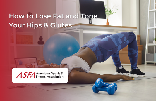 How to Lose Fat and Tone Your Hips & Glutes
