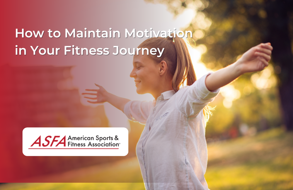 How to Maintain Motivation in Your Fitness Journey