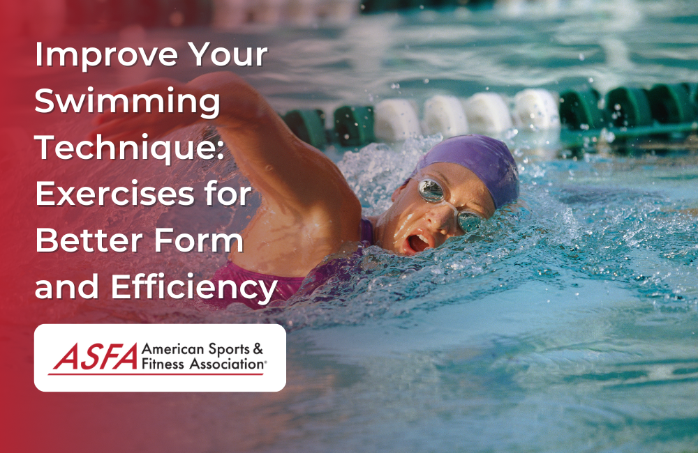 Improve Your Swimming Technique: Exercises for Better Form and Efficiency