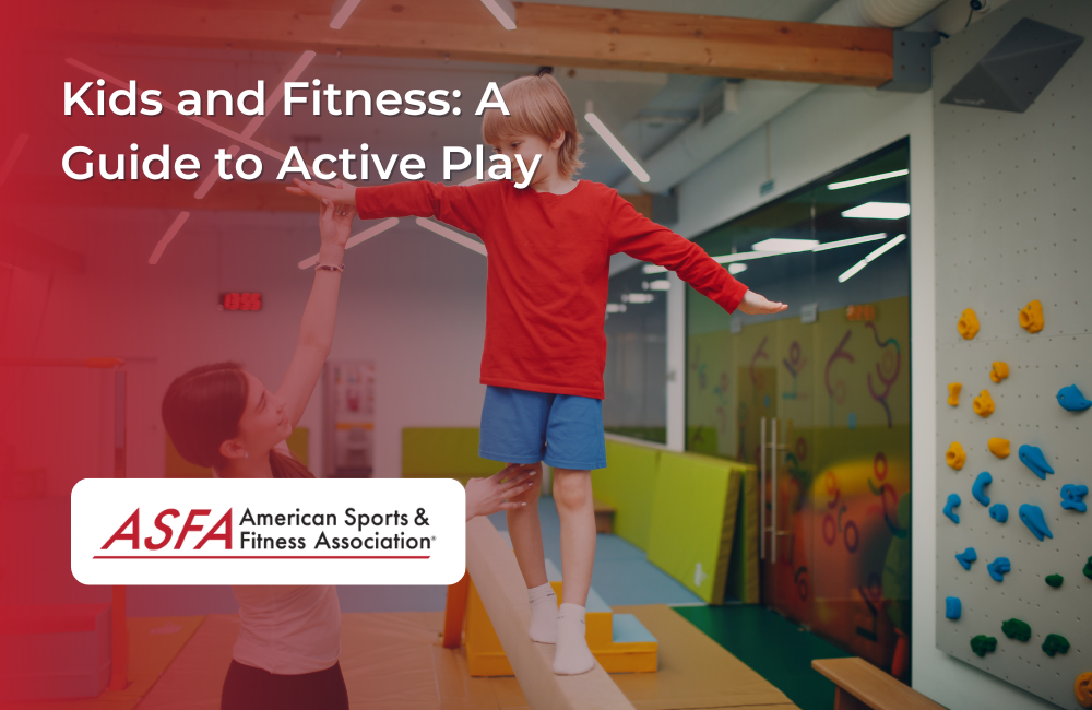 Kids and Fitness: A Guide to Active Play