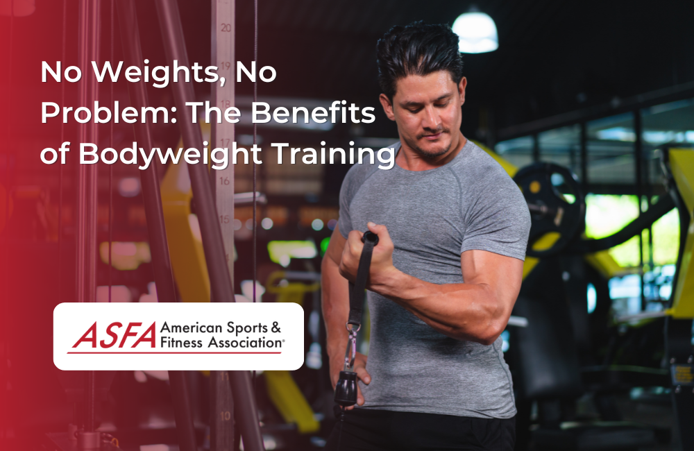 No Weights, No Problem: The Benefits of Bodyweight Training