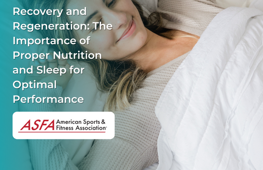 Recovery and Regeneration: The Importance of Proper Nutrition and Sleep for Optimal Performance