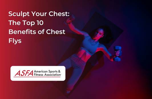 Sculpt Your Chest: The Top 10 Benefits of Chest Flys
