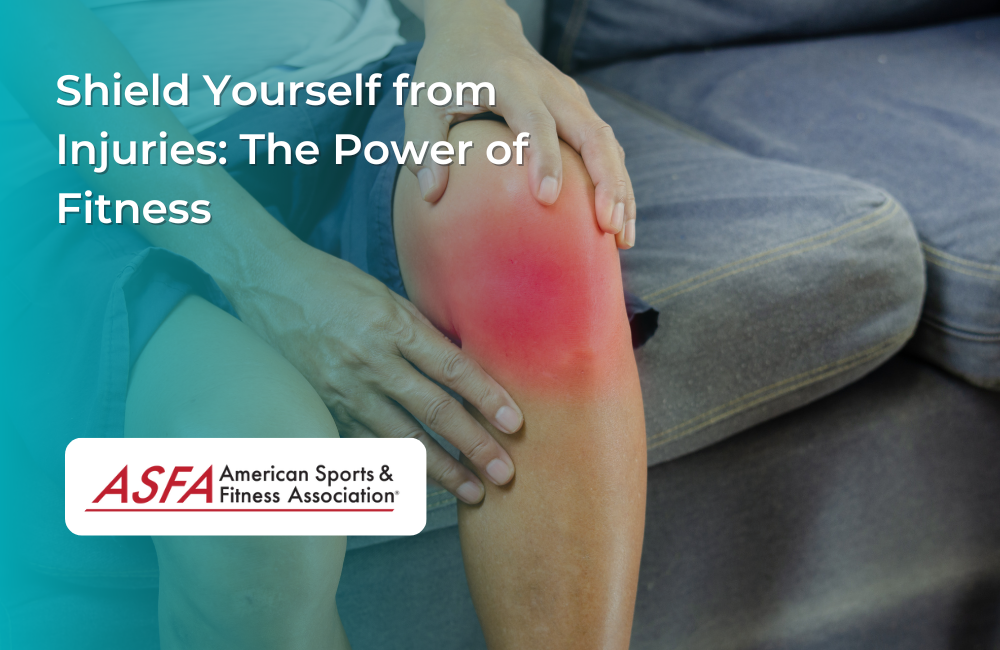 Shield Yourself from Injuries The Power of Fitness