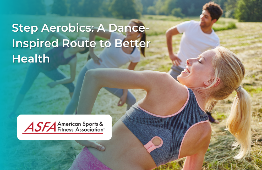 Step Aerobics: A Dance-Inspired Route to Better Health