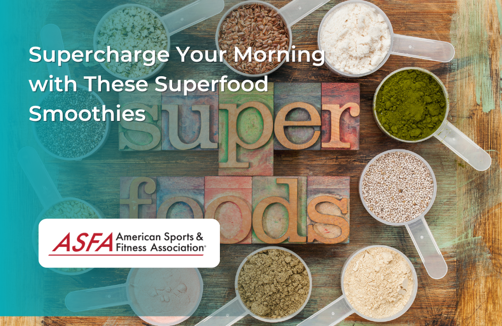 Supercharge Your Morning with These Superfood Smoothies