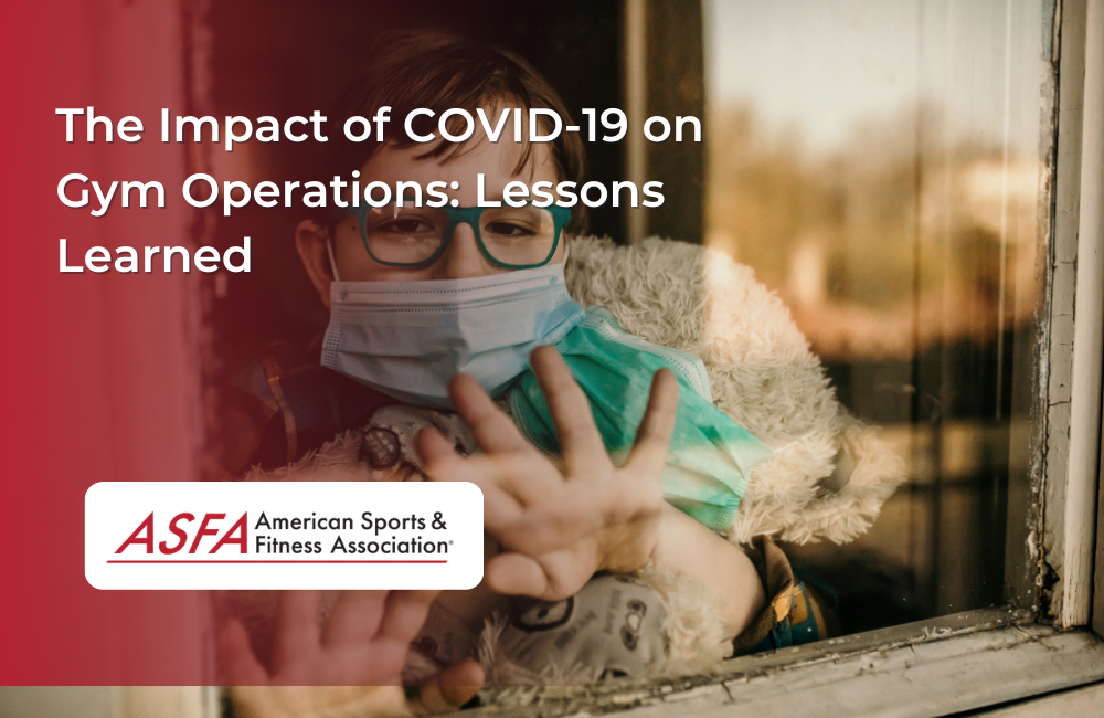The Impact of COVID-19 on Gym Operations: Lessons Learned