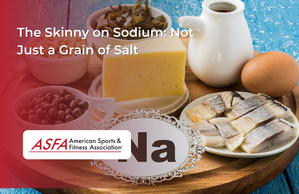 The Skinny on Sodium: Not Just a Grain of Salt