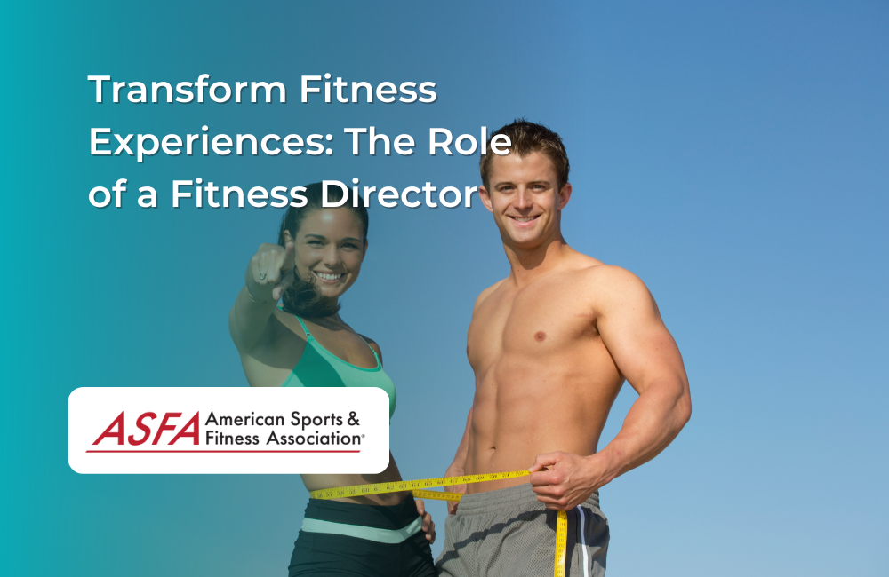 Transform Fitness Experiences: The Role of a Fitness Director