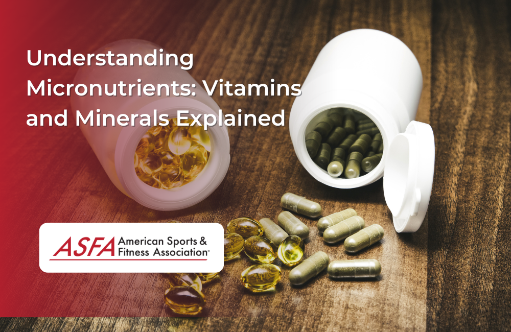Understanding Micronutrients: Vitamins and Minerals Explained