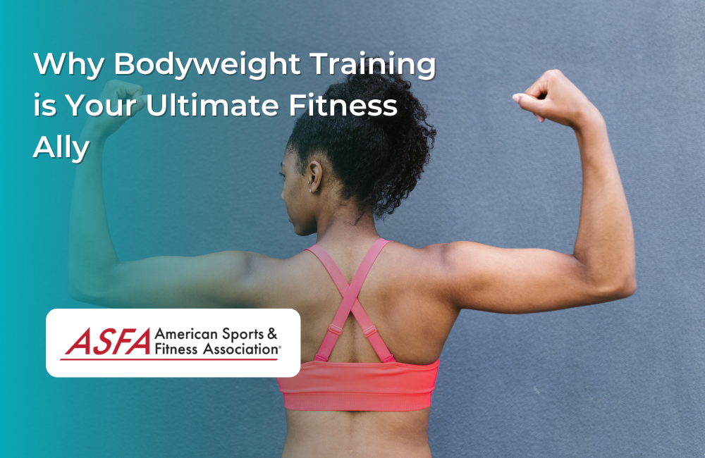Why Bodyweight Training is Your Ultimate Fitness Ally